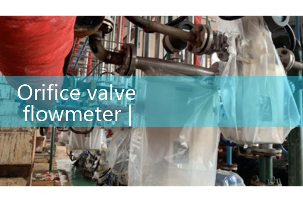 Orifice valve flowmeter